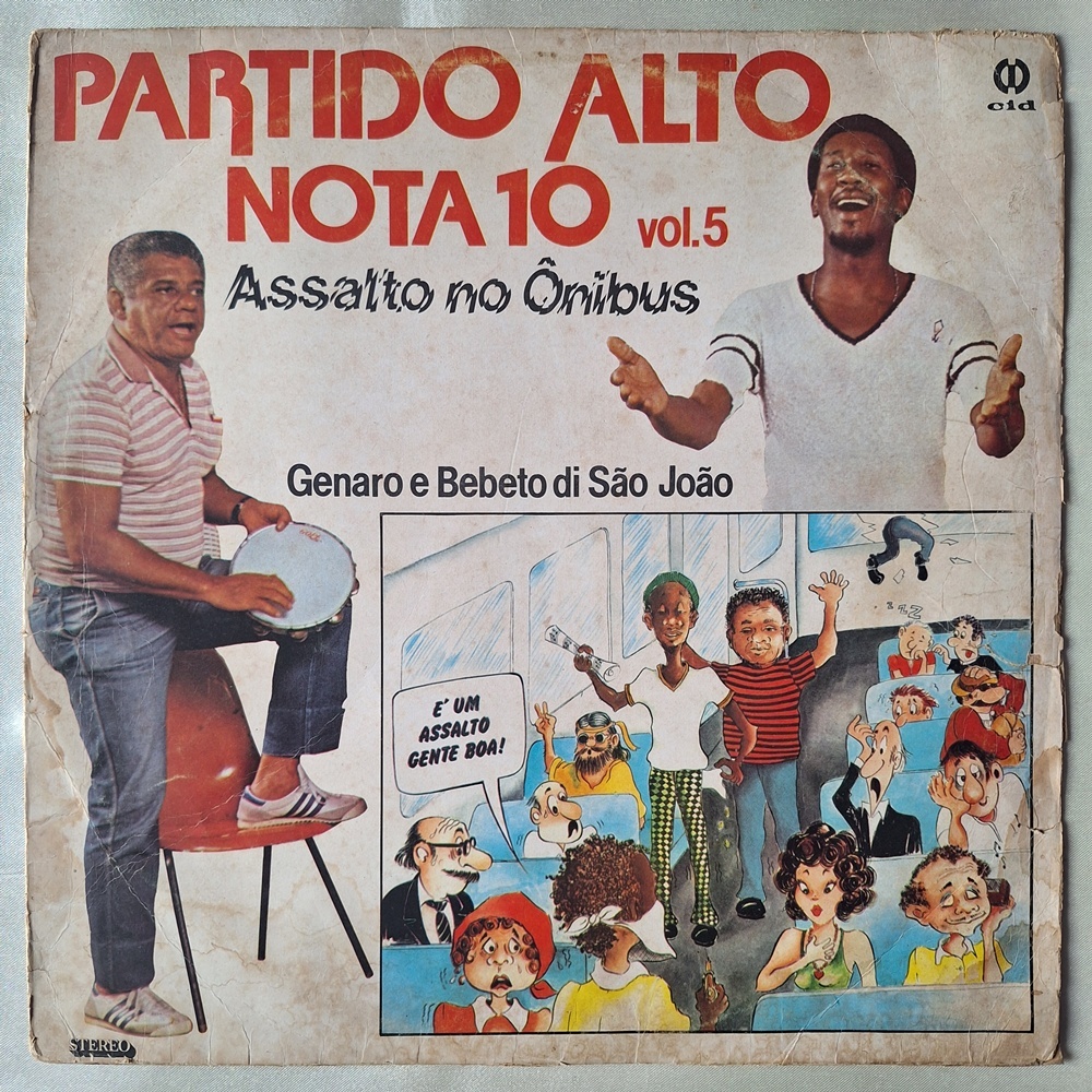 DISCO DE VINIL LP - GENARO E BEBETO DI SÃO JOÃO – PARTIDO ALTO NOTA 10 VOL. 5 - ASSALTO NO ÔNIBUS (1984)