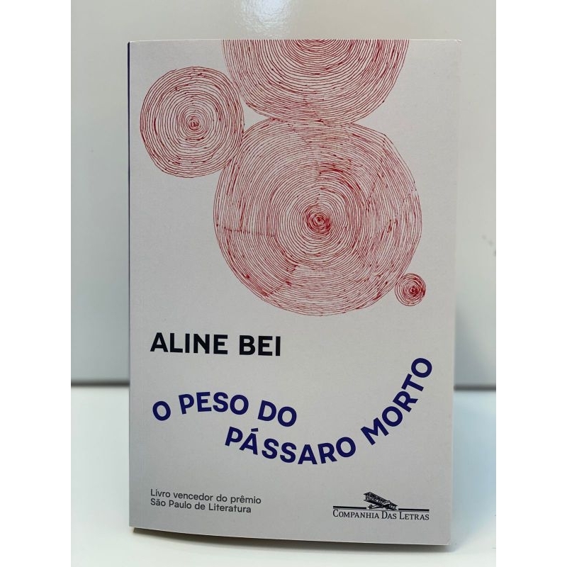 O peso do pássaro morto - Aline Bei