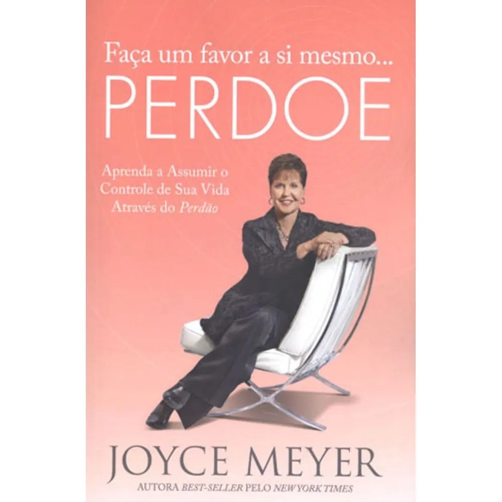 Faça Um Favor a Si Mesmo... Perdoe - Libere Seu Perdão Interior - Joyce Meyer em Oferta na Shopee