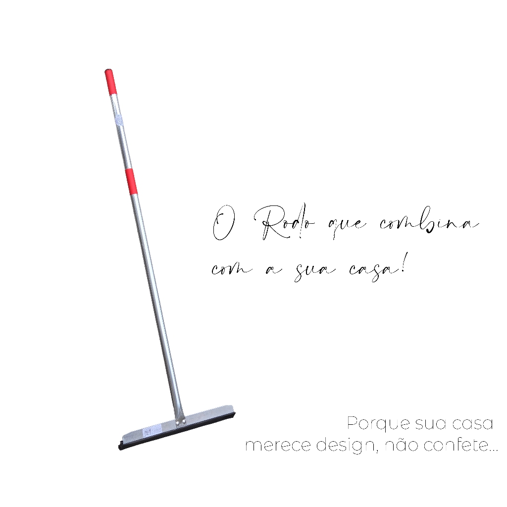 O Rodo que Combina com a sua Casa - Rodo em Alumínio de Altissima Qualidade com Design Lindo e Elegante