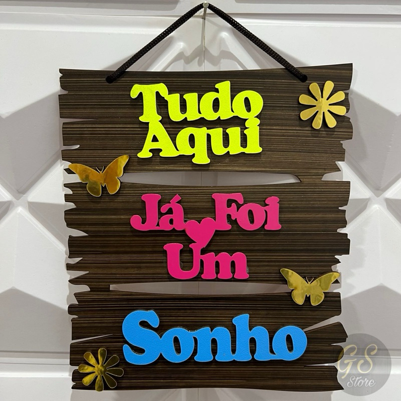 Placa Decorativa Quadro Mdf Decoração Casa TUDO AQUI JA FOI UM SONHO em Oferta na Shopee