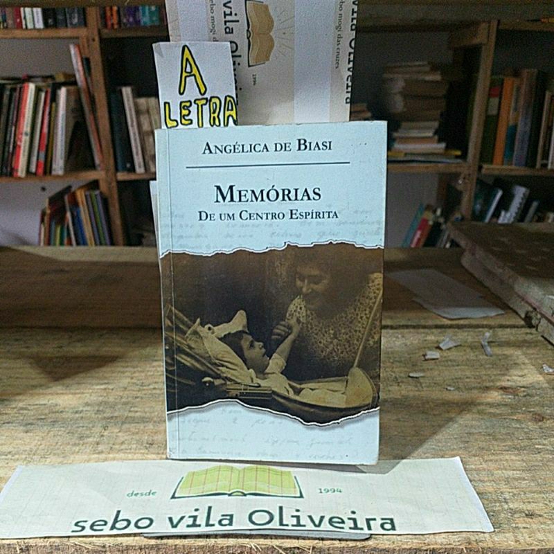 Memórias de Um Centro Espírita- Angélica de Biasi