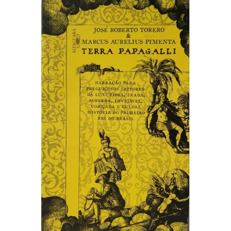 Terra Papagalli ( José  Roberto  Torero e Marcus Aurélio Pimenta)
