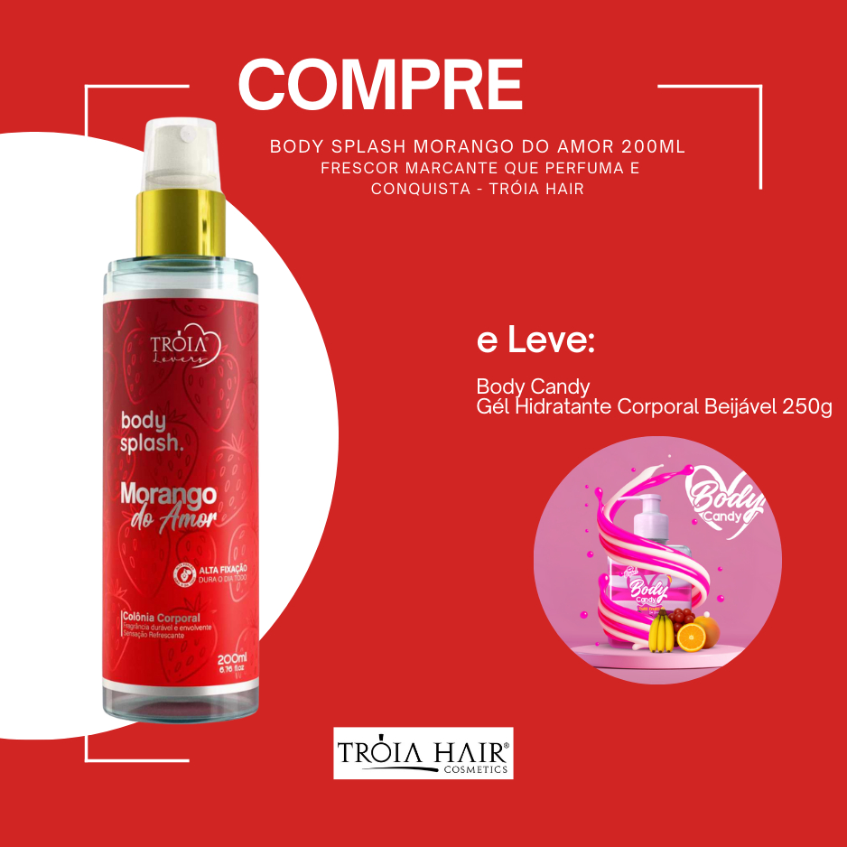 Body Splash Morango do Amor Tróia Hair + Body Candy Tutti Frutti Grátis – Perfume e Hidratação