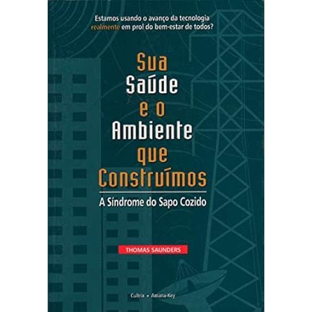 Sua Saúde e o Ambiente que Construímos: a Síndrome do Sapo Cozido Capa comum