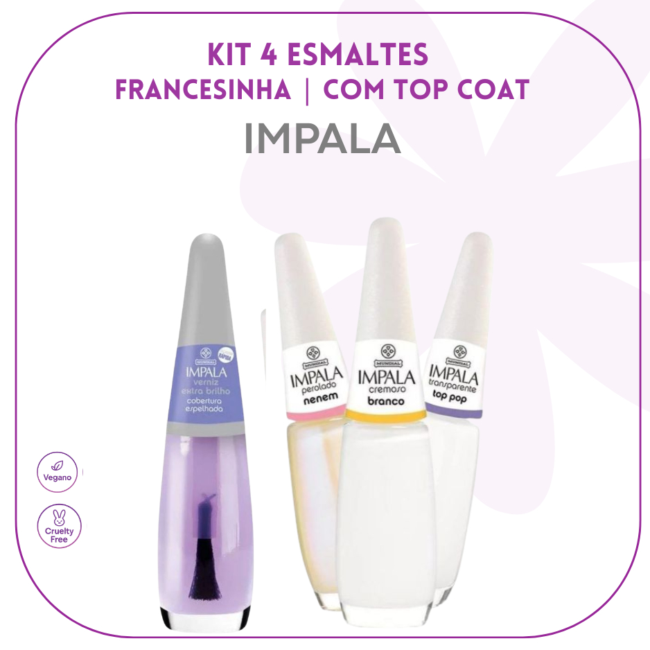 IMPALA UNHAS - KIT COM 3 ESMALTES + TOP COAT VERNIZ EXTRA BRILHO - SUPER FRANCESINHA em Oferta na Shopee