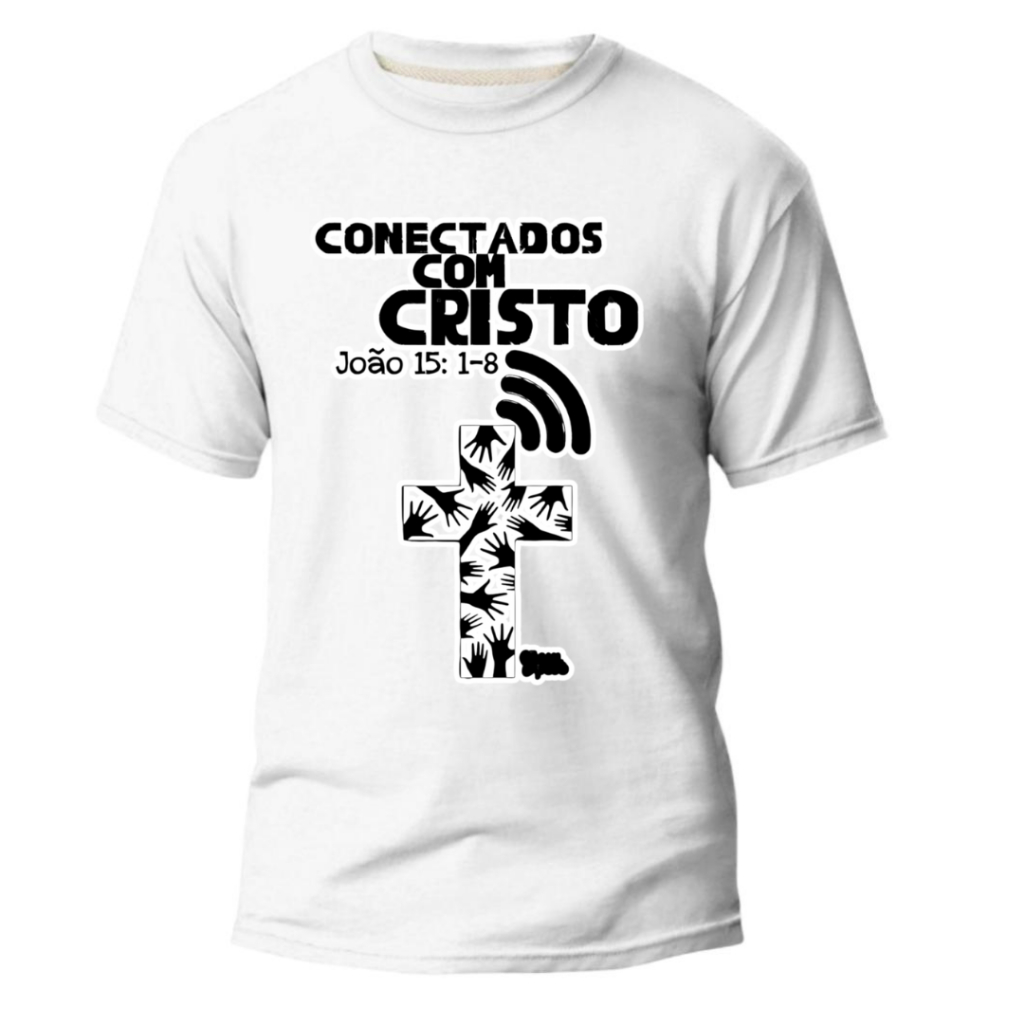CAMISA CAMISETA ESTAMPADA CONECTADOS COM CRISTO 100% ALGODÃO ENVIO RAPIDO