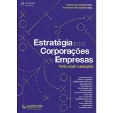 Estratégia Para Corporações Empresas Teorias Atuais e Aplicações de João Paulo Lara de Siqueira