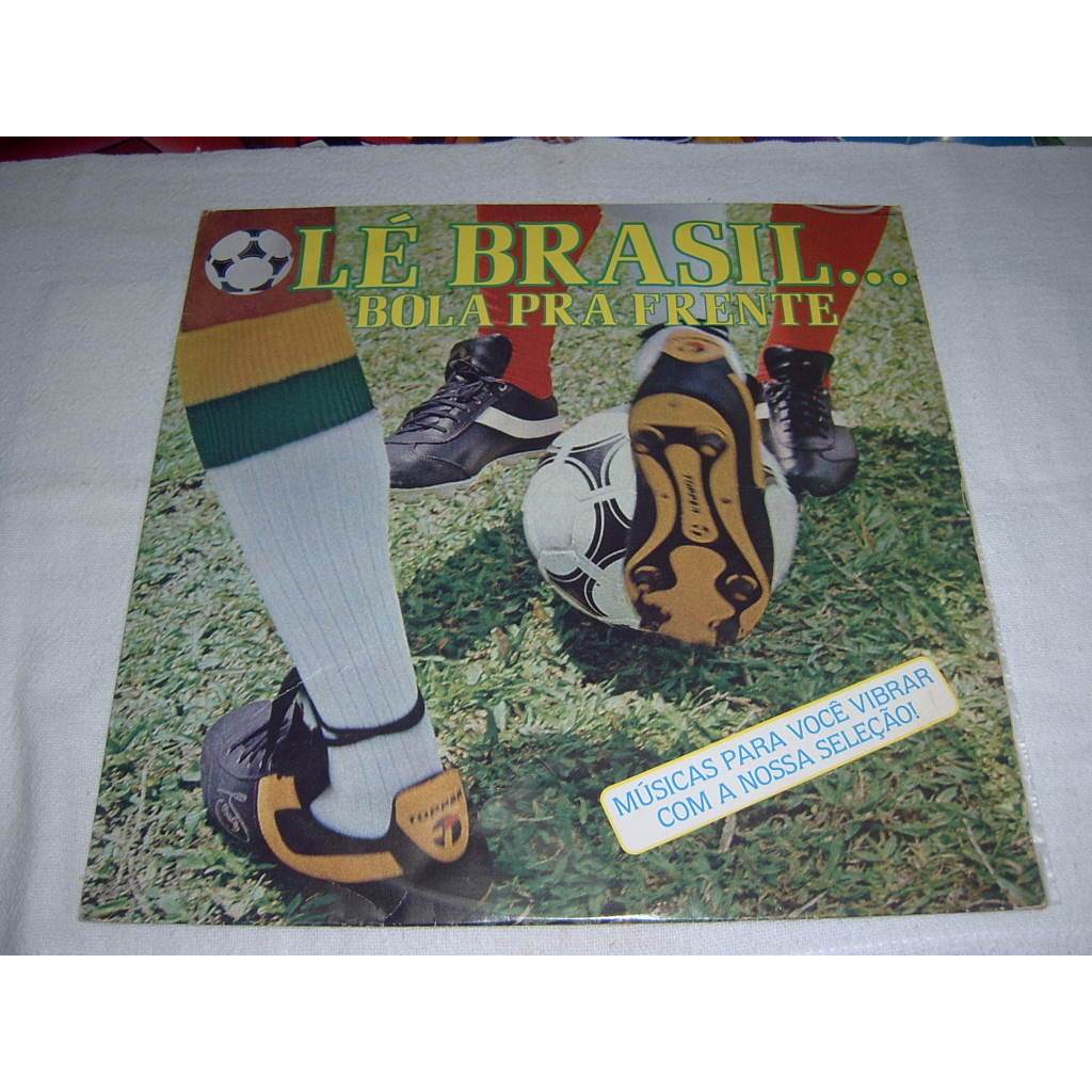 Lp Olé Brasil... Bola Pra Frente | 1982 Samba