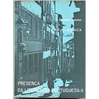 Livro -  Era Clássica - Presença da Literatura Portuguesa II - A. Soares Amora  Editora: Difusão Européia do Livro