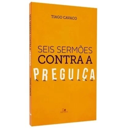 Seis Sermões Contra a Preguiça - Tiago Cavaco em Oferta na Shopee
