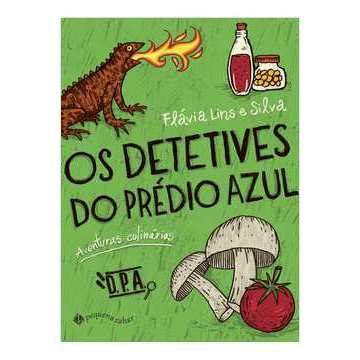 Os detetives do predio azul DPA - Aventuras culinarias - Ano 2021 - Flavia Lins e Silva - Editora Pequenazahar - Novo
