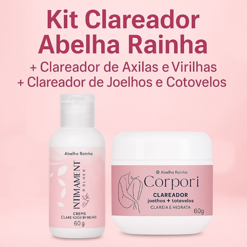 Kit Clareador Abelha Rainha – Intimament Mulher para Axilas e Virilhas + Corpori Clareador de Joelhos e Cotovelos