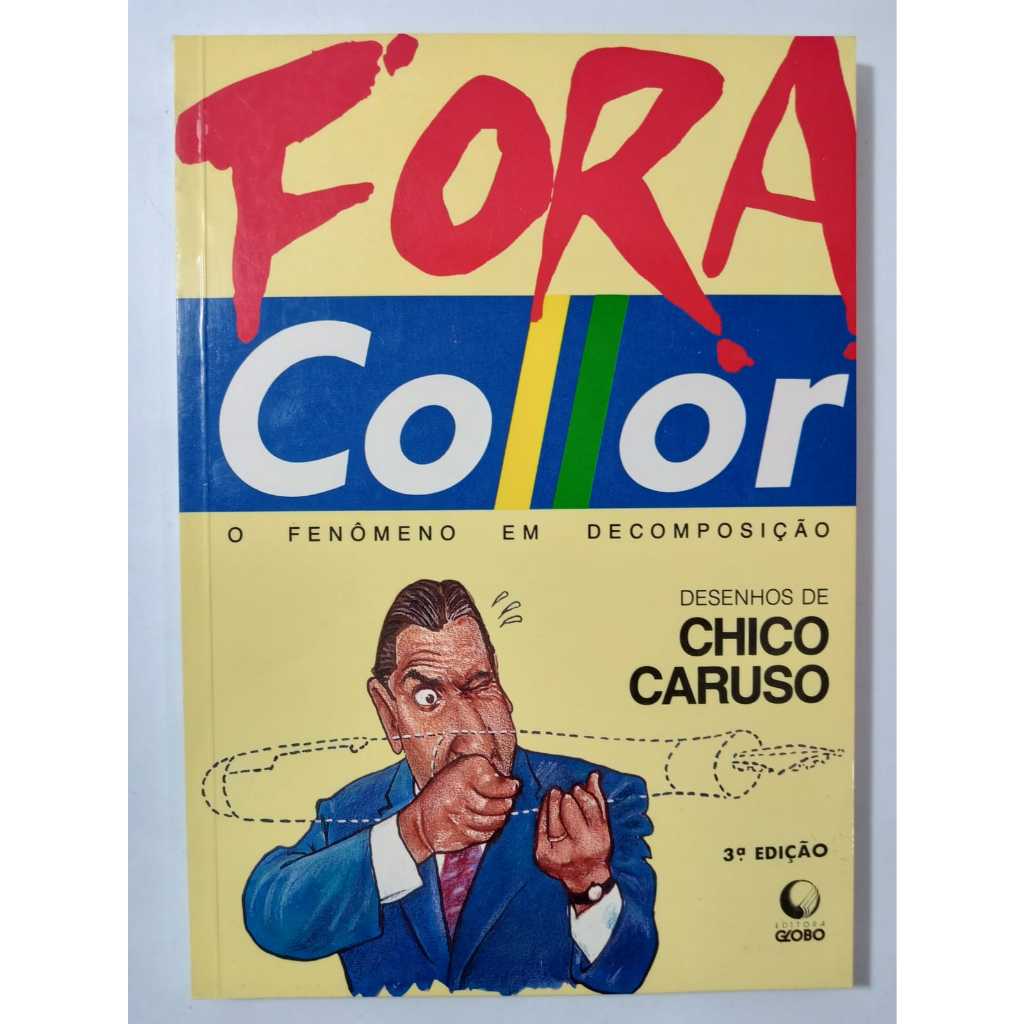 Livro: Fora Collor: O fenômeno em decomposição (Chico Caruso)