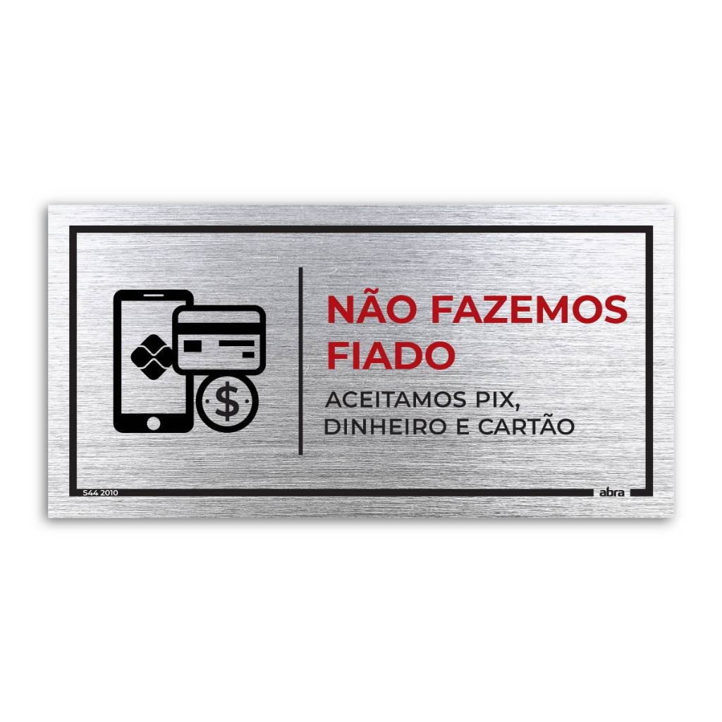 Placa de Sinalização Não Fazemos Fiado 20x10 cm Placa com Adesivo Aço Escovado Estabelecimento em Oferta na Shopee