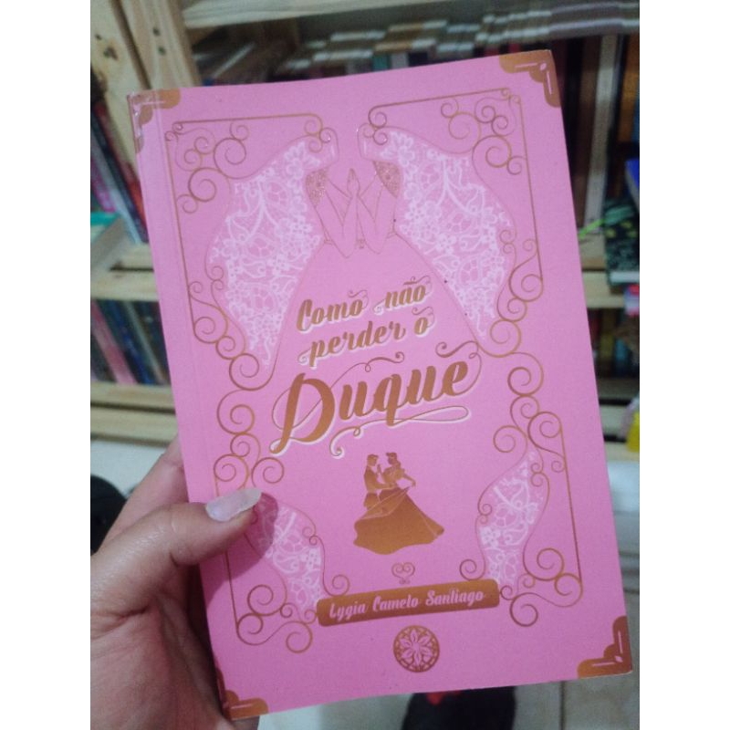 Como não perder o Duque - Lygia Camelo Santiago