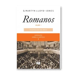 Romanos vol. 1 - Evangelho de Deus - D.M. Lloyd-Jones