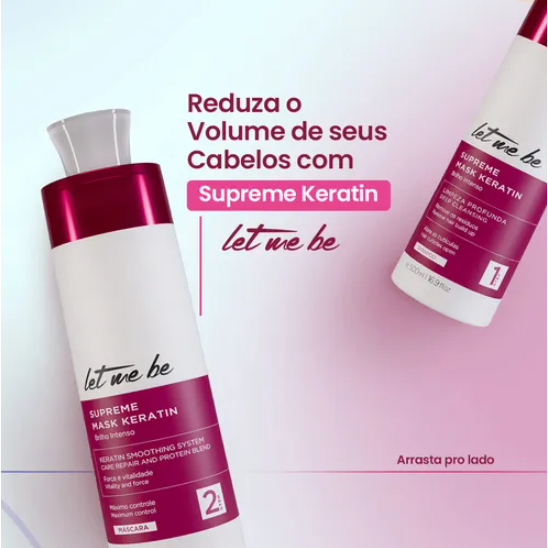 máscara e Shampoo Supreme Keratin Let me Be 1L Brilho intenso