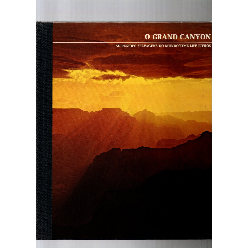 Livro O Grande Canyon, As Regiões Selvagens Do Mundo/Time-Life, Robert Wallace