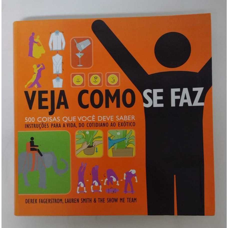 LIVRO Veja como se faz - Autor: Derek Fagerstrom - Editora: Sextante - V654