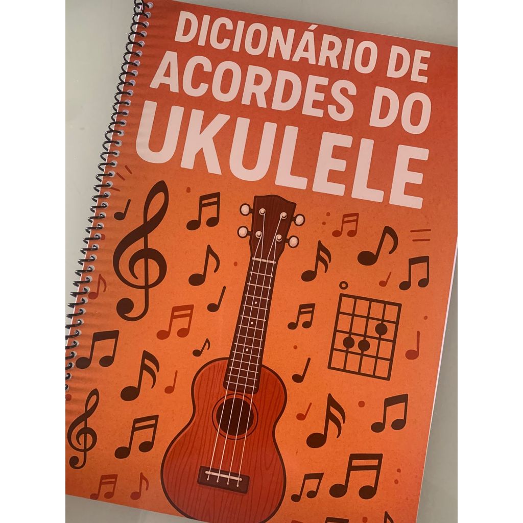 Caderno Estudo Musical Dicionário de Acordes Mais Usados do Ukulele para Iniciantes | Aprenda Fácil do Zero