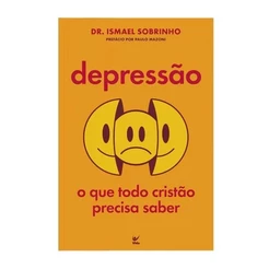 Depressão - O Que Todo Cristão Precisa Saber