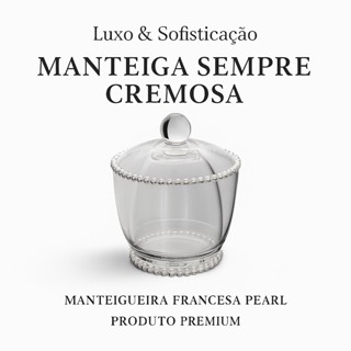 Mantegueira Francesa PRINCESS Pearl Luxo Vidro Porta Manteiga Mesa - ORIGINAL WOLFF em Oferta na Shopee