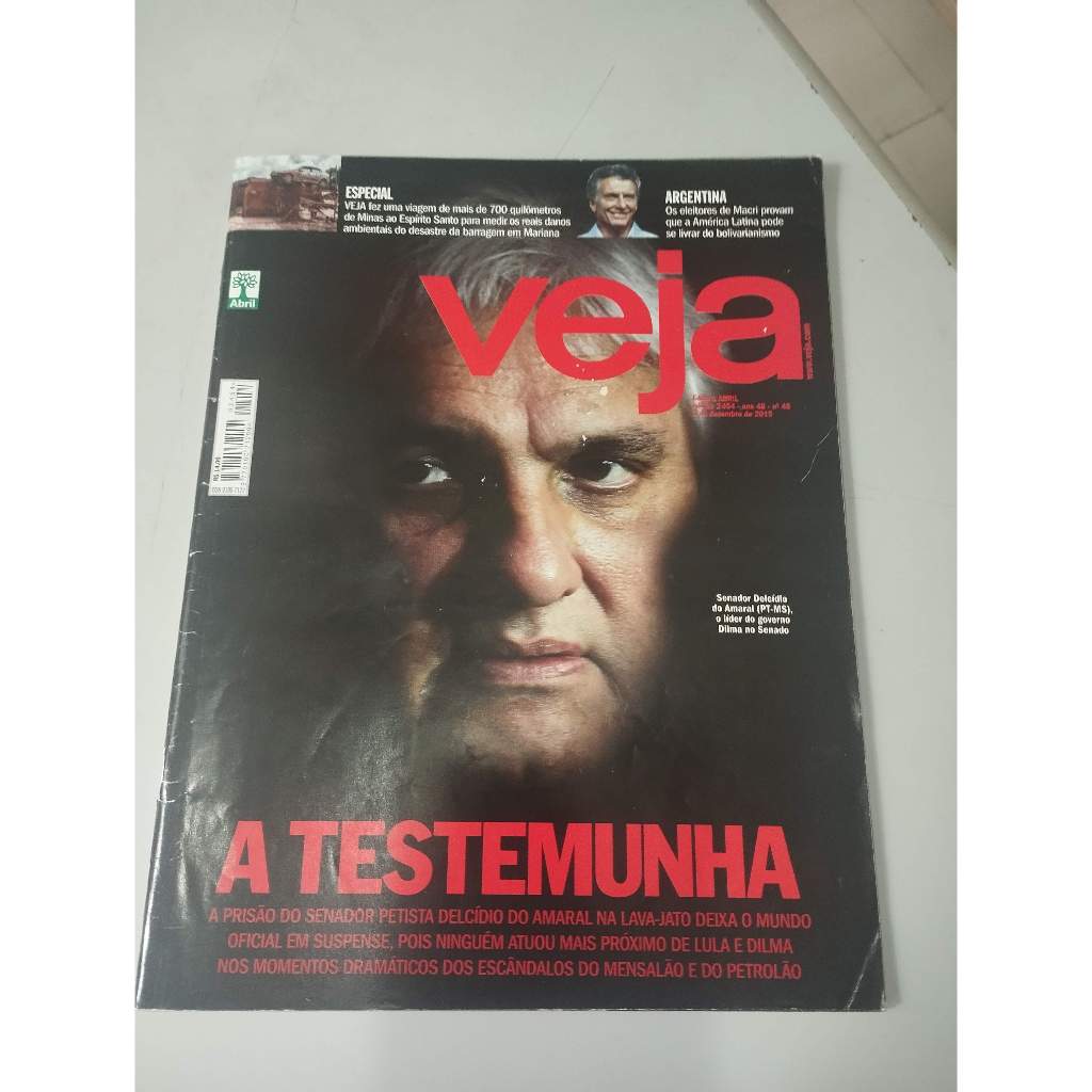 Revista Veja Nº 2454  A Testemunha DELCÍDIO DO AMARAL OPERAÇÃO LAVA-JATO Argentina Dano Ambiental PT