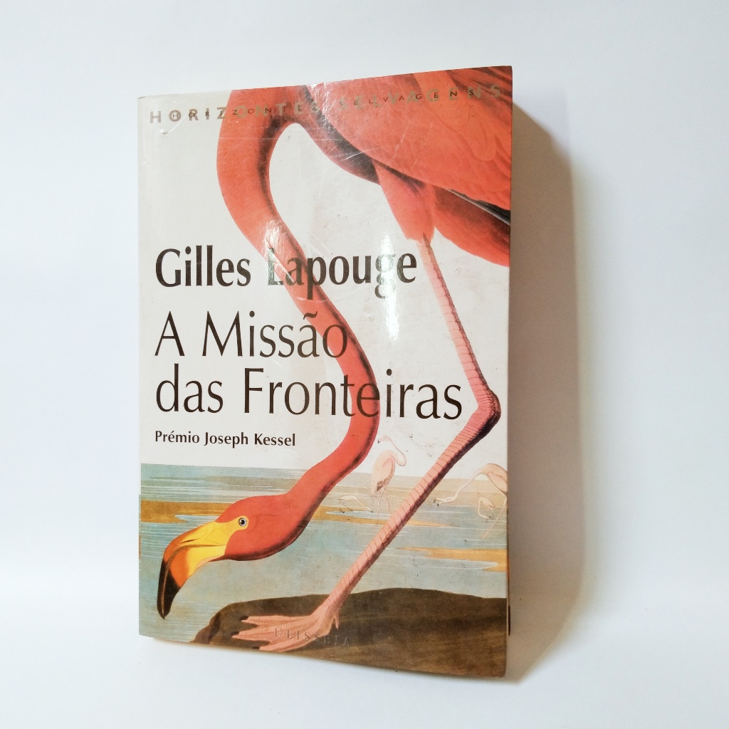 Livro - A Missão das Fronteiras - Gilles Lapouge
