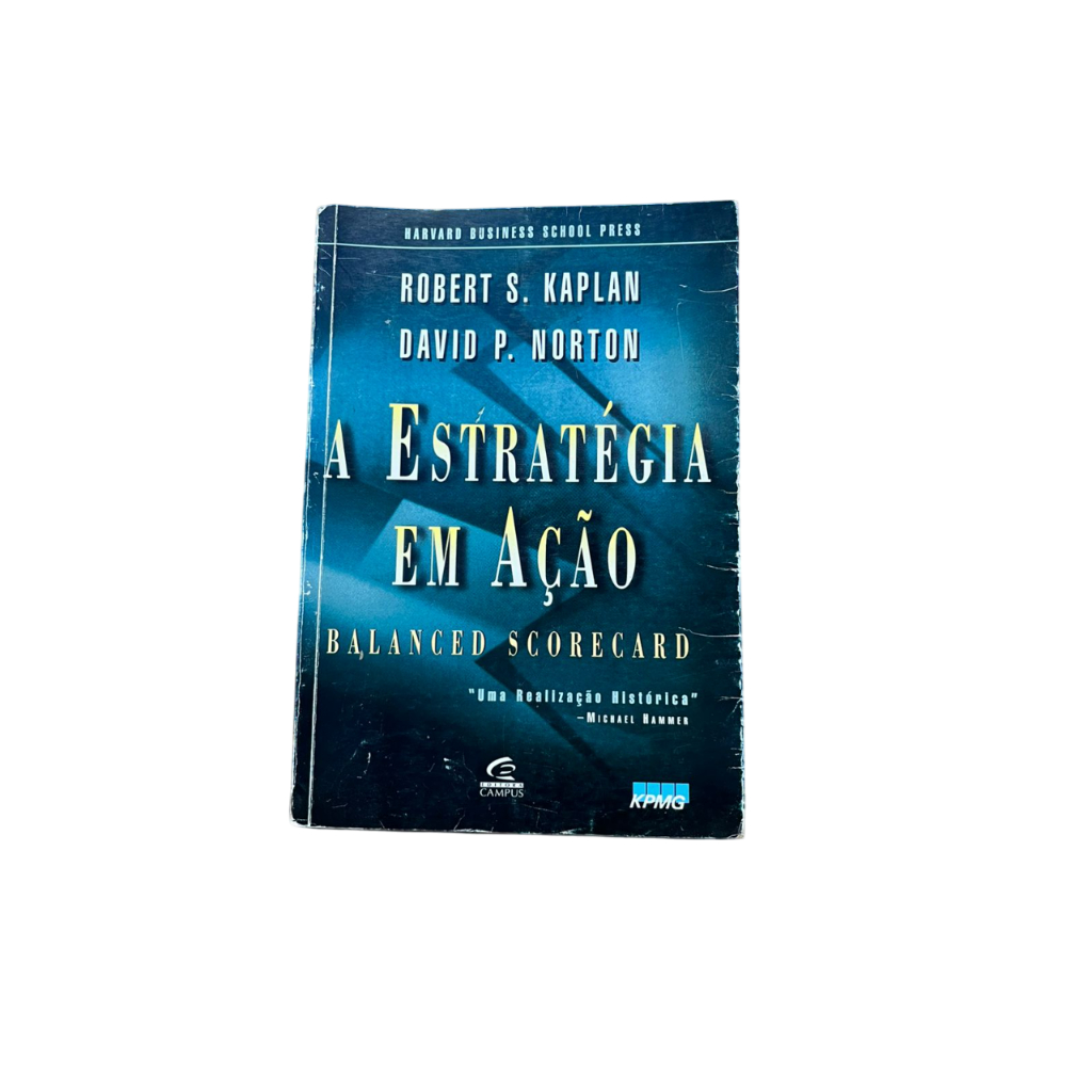 A Estratégia em Ação- Robert S. Kaplan, David P. Norton