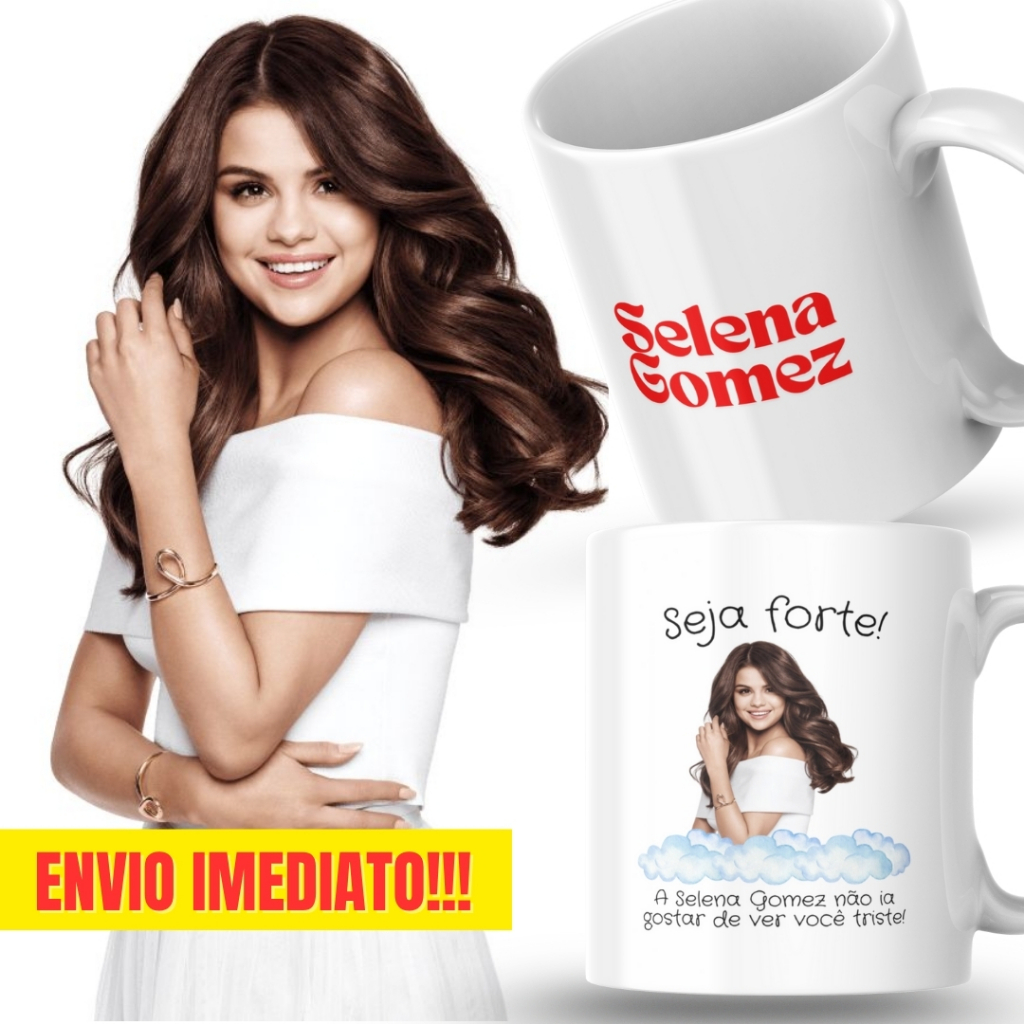 Caneca Xicara Porcelana 325ml Seja Forte Selena Gomez Fã Fãs Personalizada Presente Decoração Casa