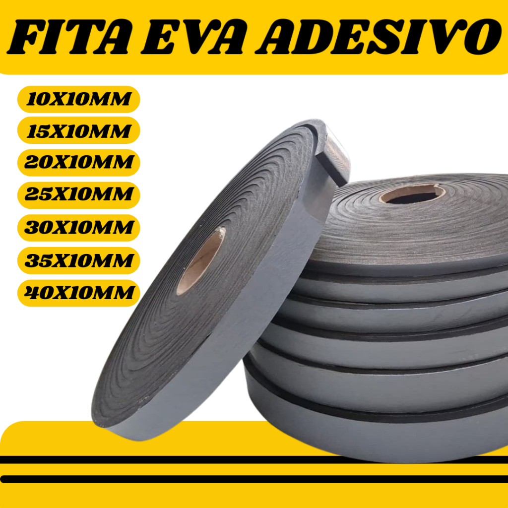 Fita Adesiva Eva 10,15,20,25,30,35,40mm De Largura, 10mm Espessura, 10 Mts De Comprimento em Oferta na Shopee