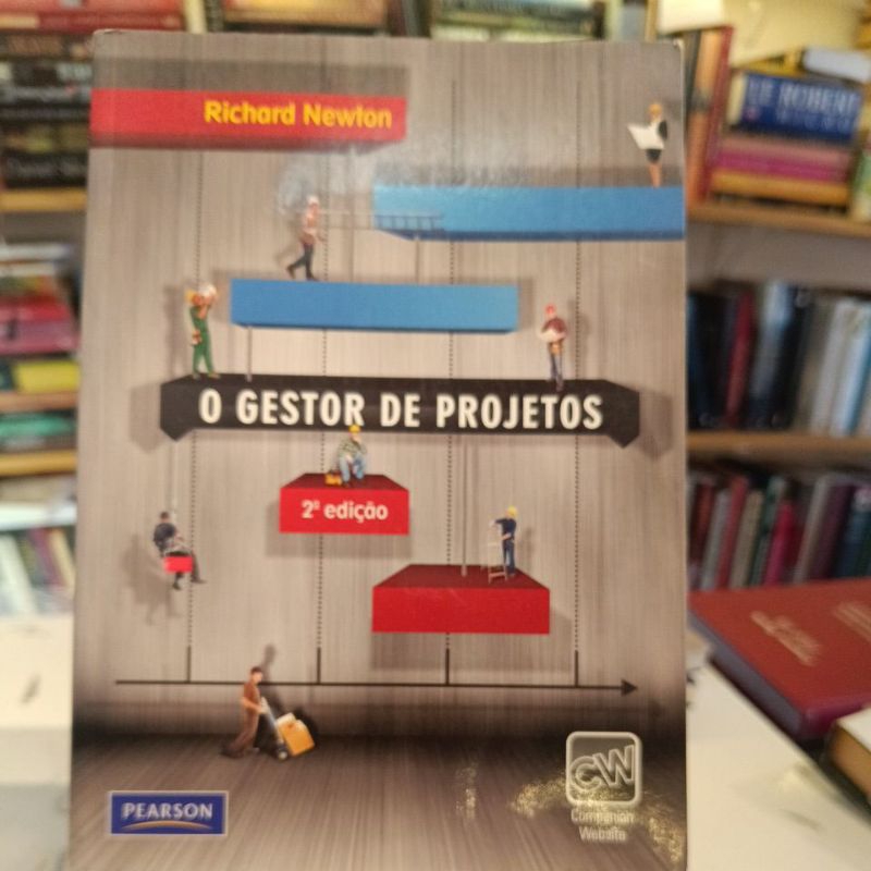 O gestor de projetos - Richard Newton