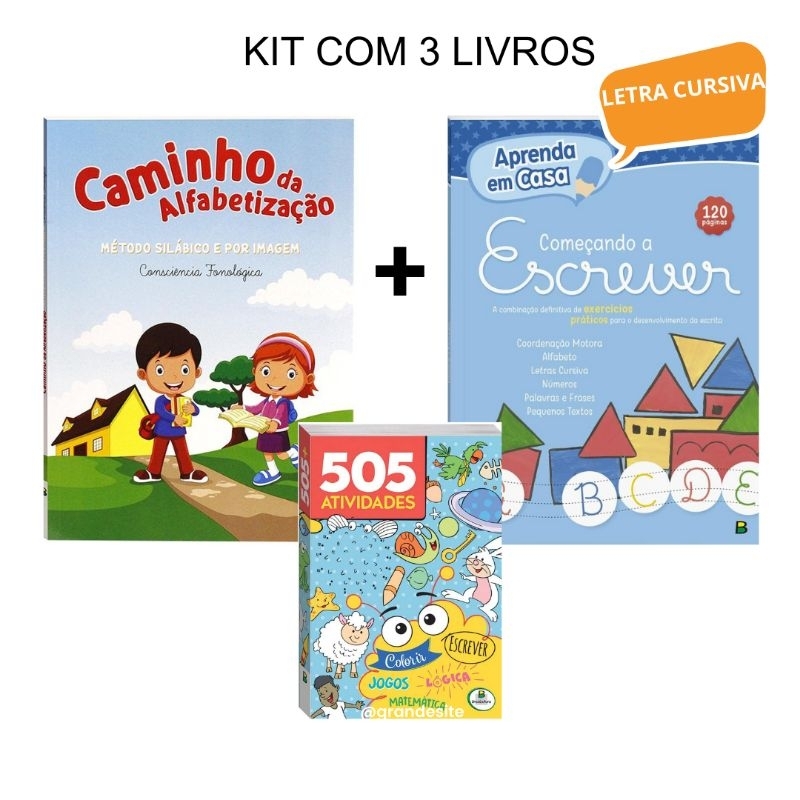 Kit com 3 Livros Caminho da Alfabetização + Aprenda em Casa Começando a escrever  +  505  Atividades
