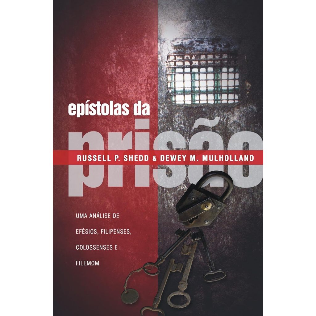 Detalhes do Epístolas Da Prisão - Russell P. Shedd - Estudo Profundo das Cartas de Paulo