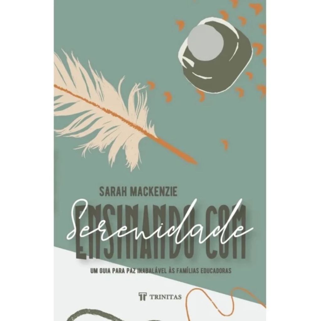 Ensinando Com Serenidade Livro - Sarah Mackenzie em Oferta na Shopee