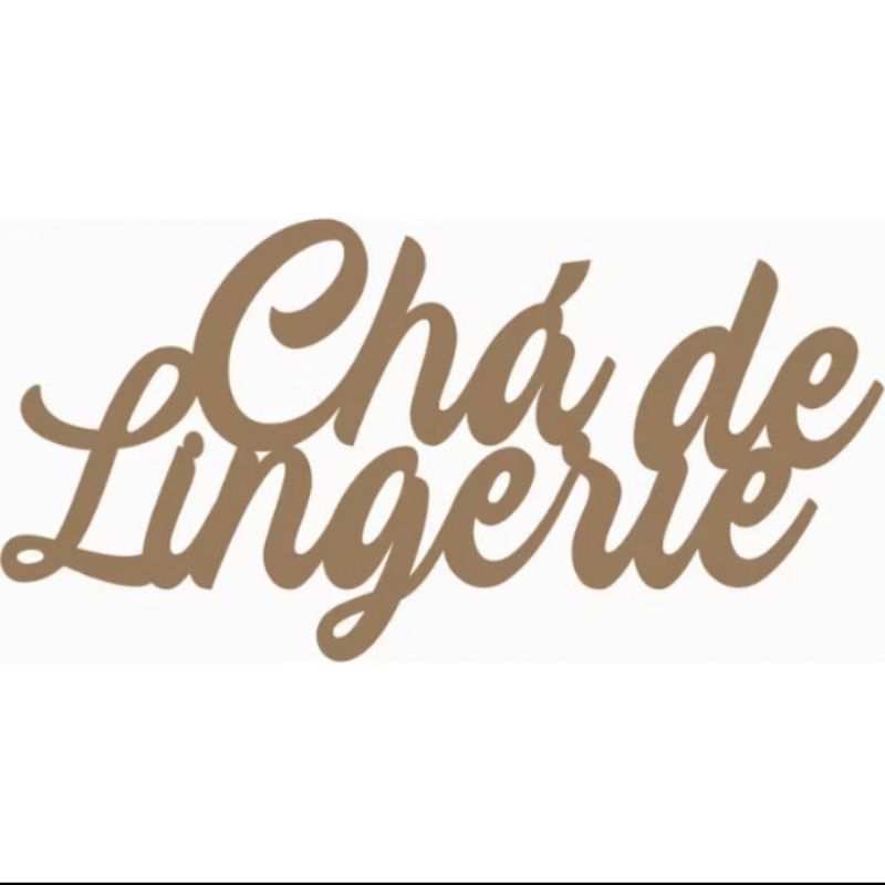 Palavra Chá de Lingerie MDF Letreiro Festa 60x30 cm.