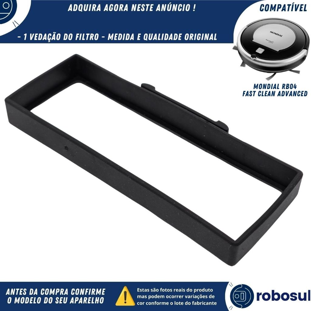 Borracha Moldura Vedação do Filtro Robô Aspirador USO EXCLUSIVO Mondial Fast Clean Advanced RB04