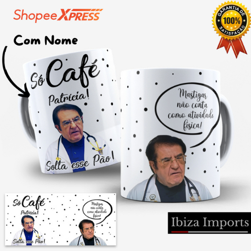 Caneca Personalizada Dr Now Só O Café Solta Esse Pão Quilos Mortais Kilos em Oferta na Shopee