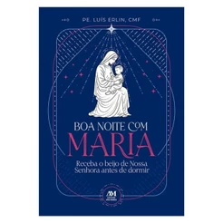 Livro Boa Noite com Maria Pe Luís Erlin Beijo de Nossa Senhora