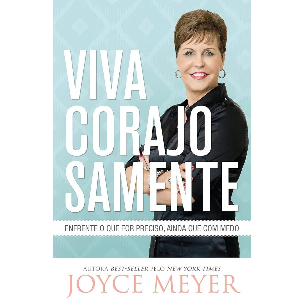 Viva Corajosamente - Joyce Meyer