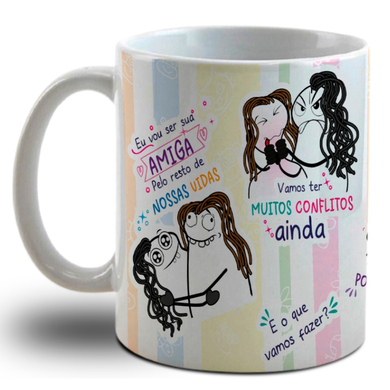 Caneca Personalizada Presente Amiga Flork - Eu vou ser Sua Amiga o Resto das nossas Vidas