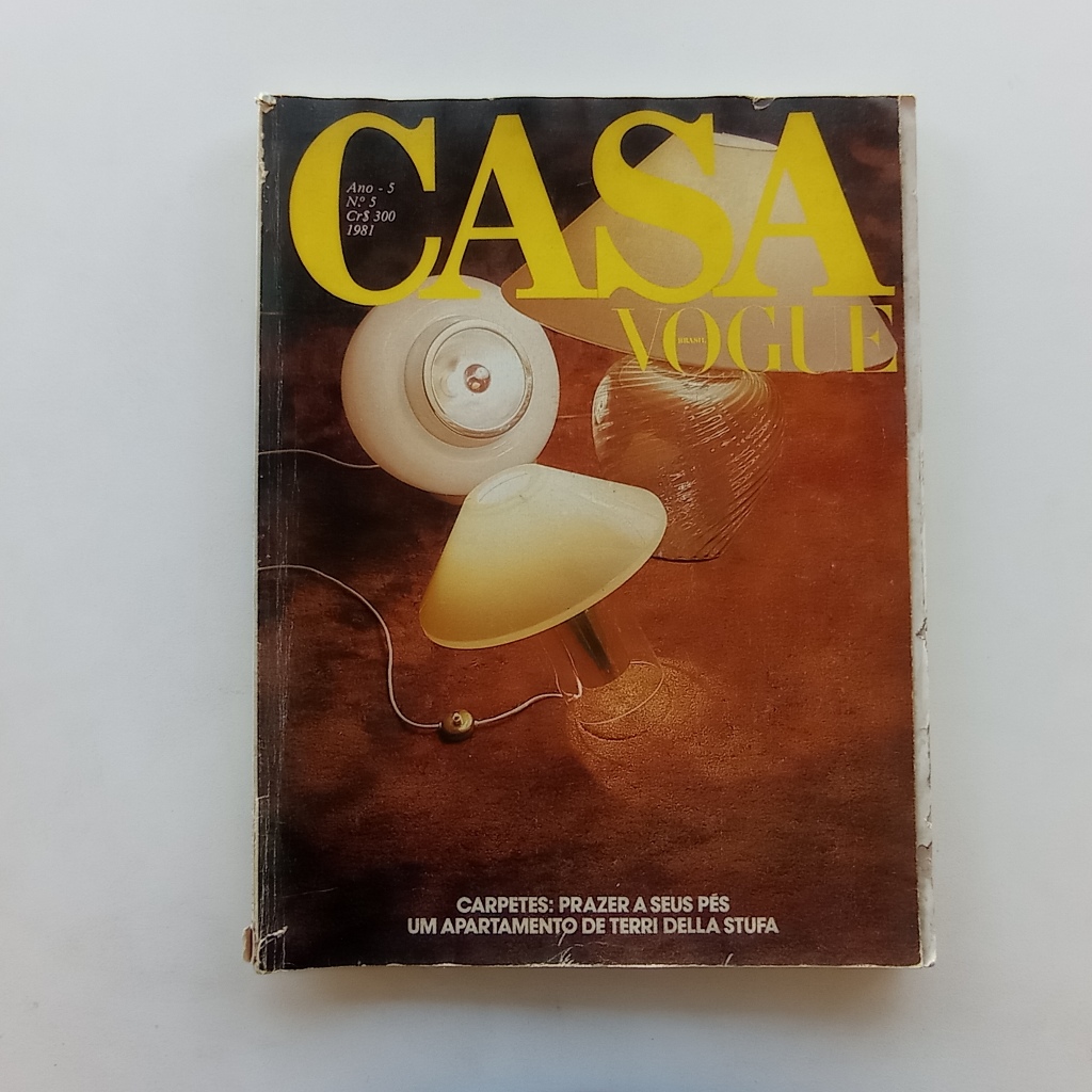 Revista Casa Vogue Brasil nº 5 - 1981 - Arquitetura / Decoração / Paisagismo