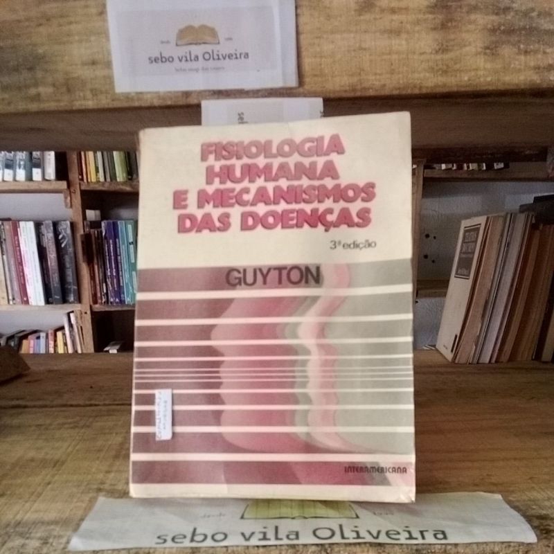 Fisiológia Humana e Mecânismos das Doenças- Arthur C. Guyton, M.D. - Tradução Charles Alfred Esberard - 3ª Edição
