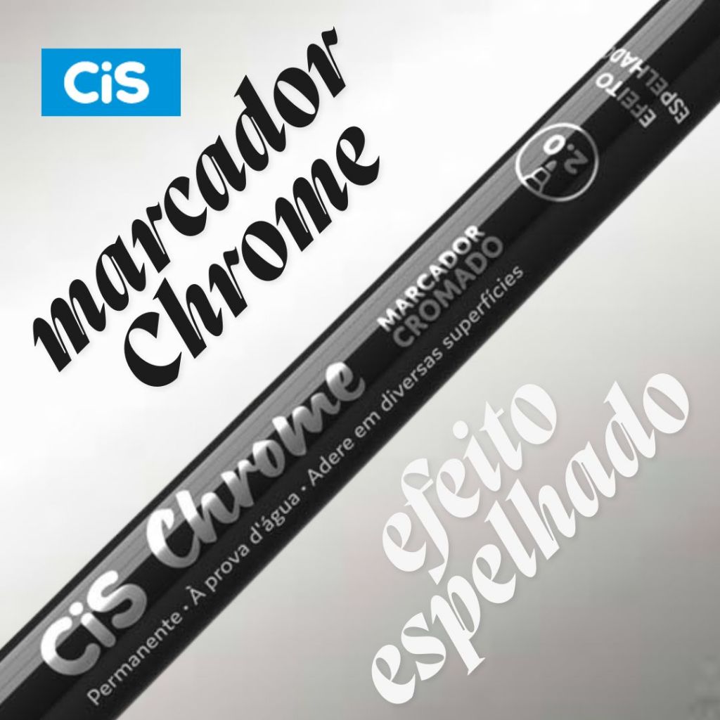 Marcador Cromado Permanente CIS Crome - Caneta c/efeito espelhado ponta 2.0mm CHROME