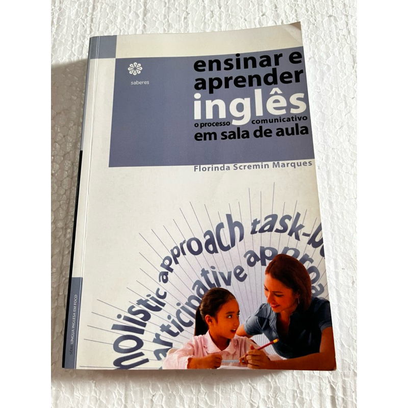 Livro Ensinar e Aprender Inglês em Sala de Aula de Florinda Scremin Marques - ref:002