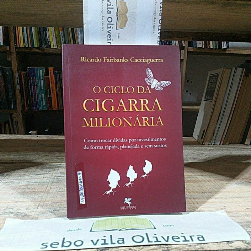 O Ciclo da Cigarra Milionária- Ricardo Fairbanks Cacciaguerra