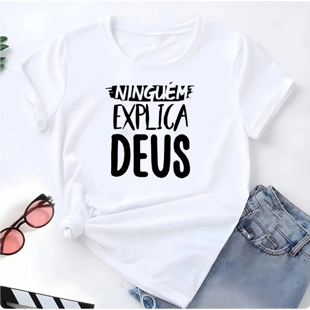 Camiseta Feminina T-shirt Moda Feminina Blusa Estampada 100% algodão Conforto Ninguem Explica Deus em Oferta na Shopee