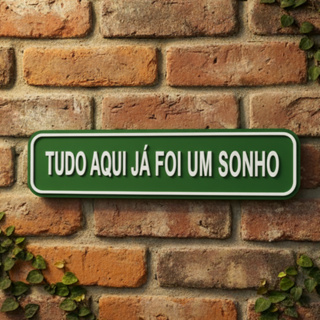 Placa decorativa Tudo aqui já foi um sonho (Plaquinha 20x5cm) VERDE PLA imitação de ferro esmaltado em Oferta na Shopee