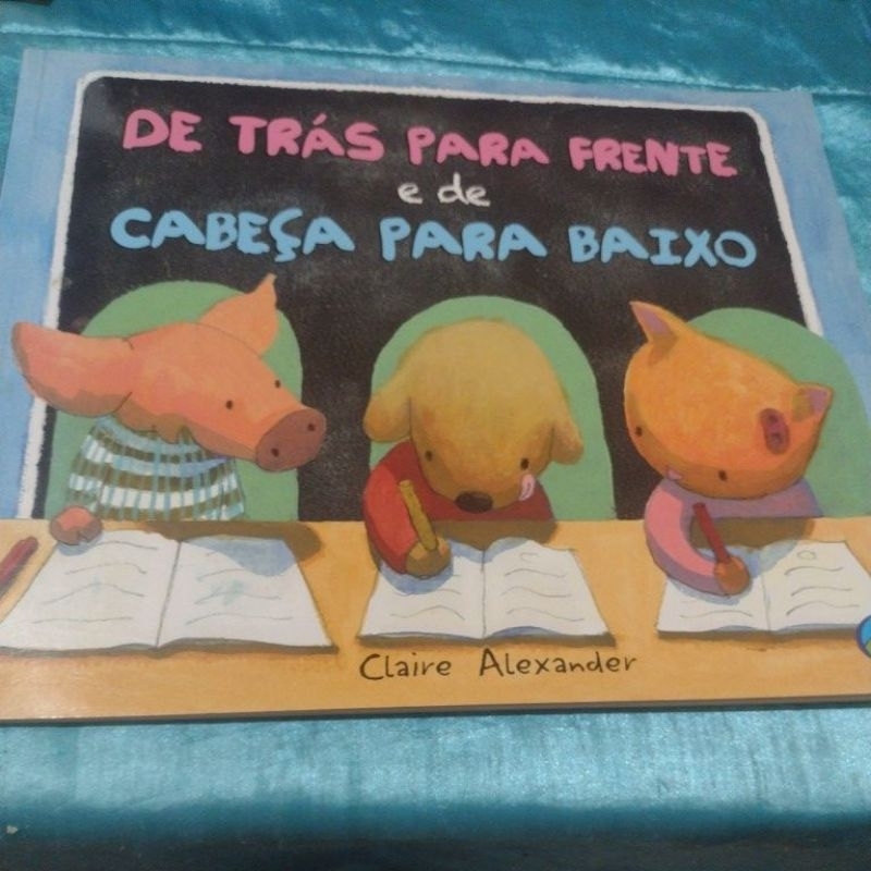 De Trás para Frente e de Cabeça para Baixo - Claire Alexander